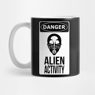 Danger, Alien Activity! White Mug